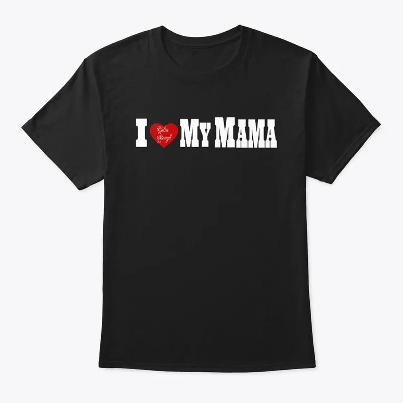 COLIN STOUGH I LOVE MY MAMA COLLECTIONS